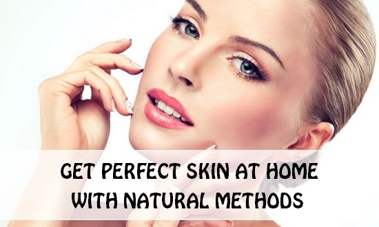 10 Steps To Get Perfect Skin At Home