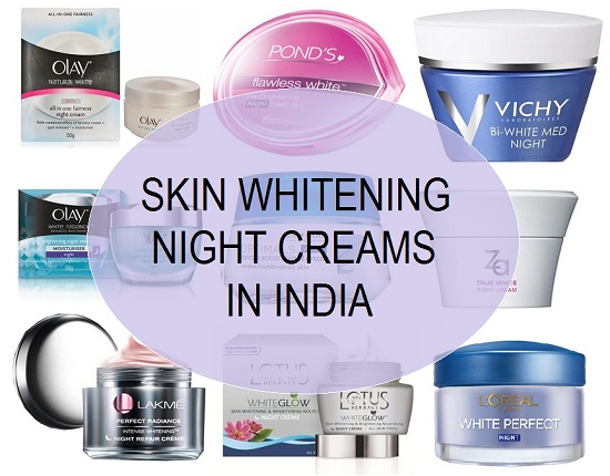 Skin whitening night creams in india