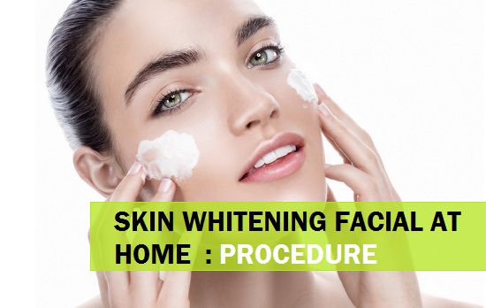 Skin Whitening Facial at home with Natural products