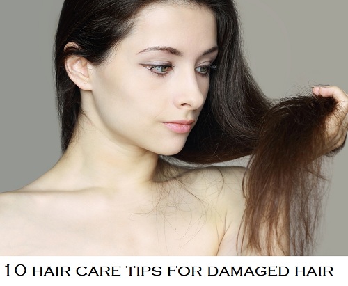 10 Hair Care tips for damaged hair 