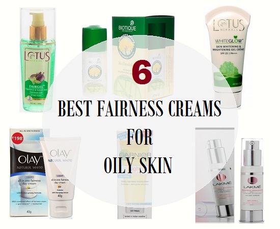 fairness creams lotions for oily skin