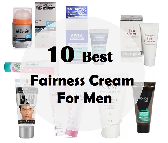 10 Best fairness cream for men