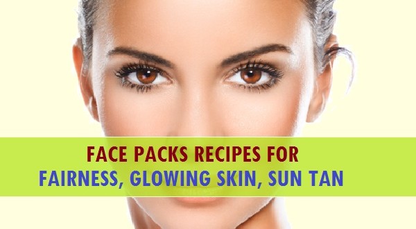 Face Packs For Fairness Glowing Skin Sun Tan Beauty Recipes 