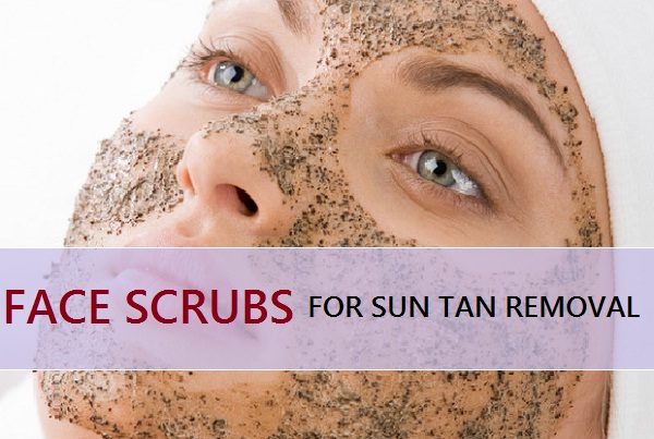 face scrubs to get rid of sun tan