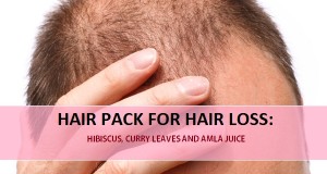 Hair pack for hair loss with Hibiscus, curry leaves and amla juice