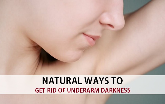 home remedies to get rid of underarm darkness