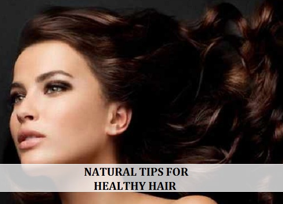 natural tips for healthy hair