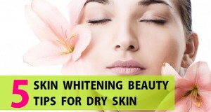 Skin Whitening for Dry Skin