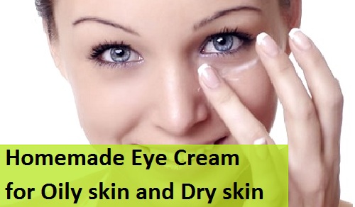 Homemade Under Eye Cream for Oily skin and Dry skin