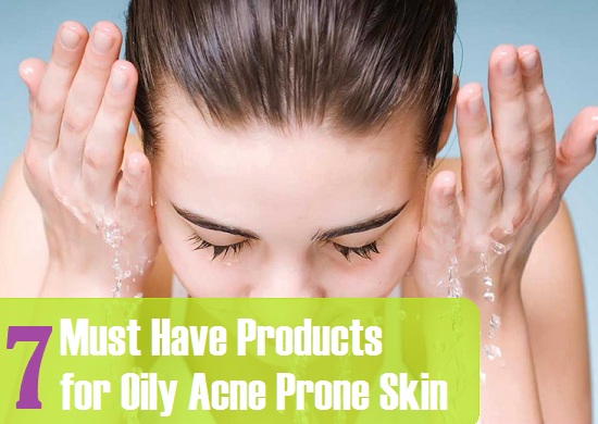 Must Have products for Oily Acne Prone Skin