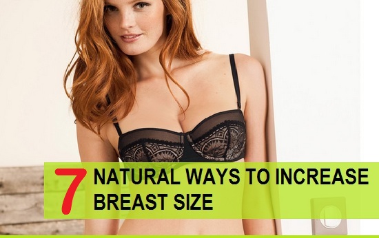 Natural Ways to Increase Breast Size at Home 