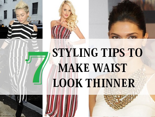 7 Styling Tips to Make Your Waist Look Thinner and Slimmer