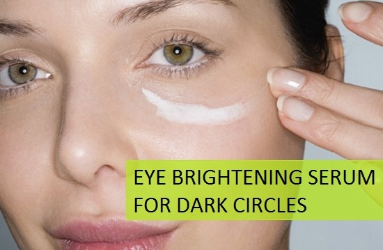 Make Eye Brightening Serum at home for dark circles, puffiness