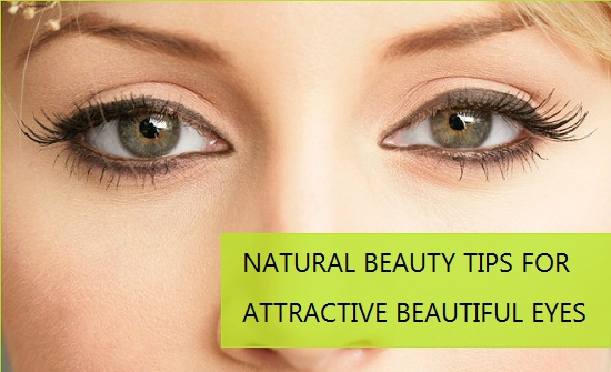 Natural Beauty tips for attractive beautiful eyes