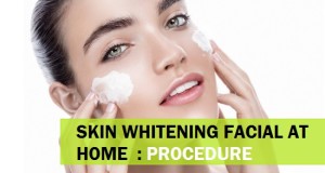 skin whitening facial at home using natural products