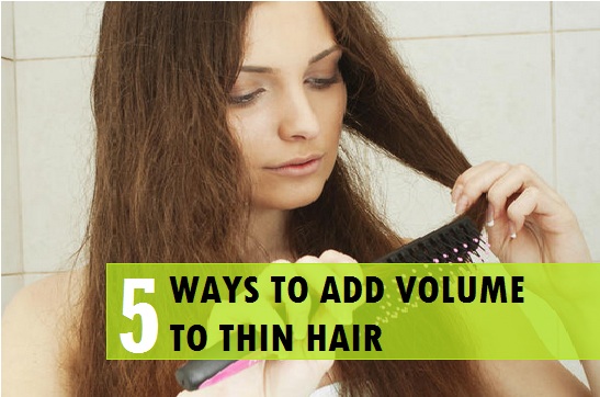 ways to add volume to thin hair
