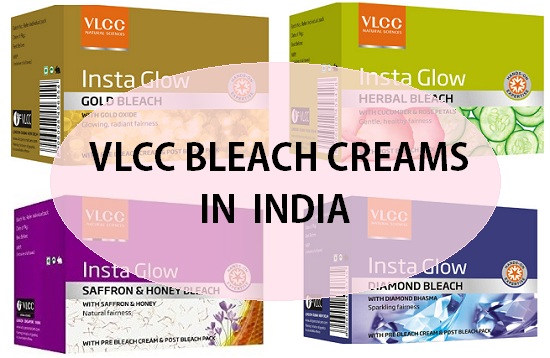 VLCC bleach creams in india