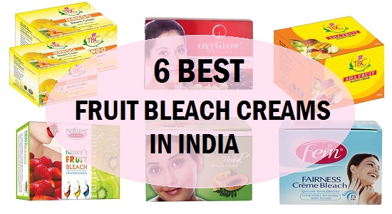 Top 6 Best Fruit Bleach Cream In India With Price Reviews 2019