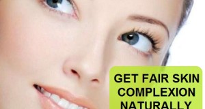 7 Beauty Tips to Get Fair Skin Complexion at Home