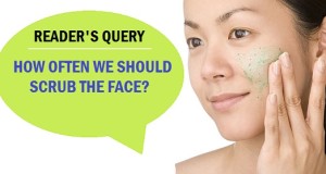 How often we should scrub the face
