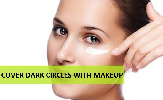 How To Hide Under Eye Dark Circles With Makeup