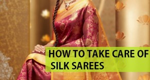 how to take care of silk sarees