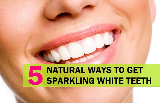5 Effective Ways to get Sparkling teeth