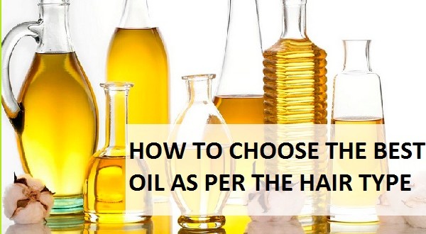 How to Choose the Hair oil according to the Hair type