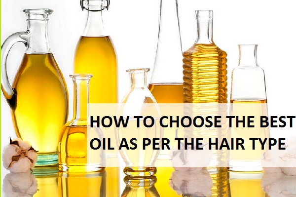 Choose the Hair oil according to the Hair type
