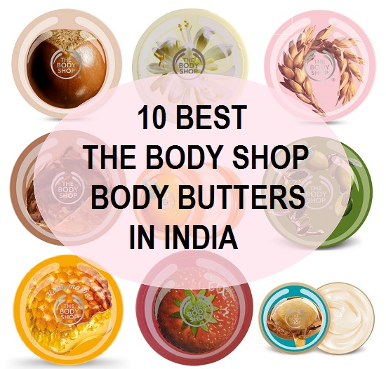 10 best the body shop body butter in india