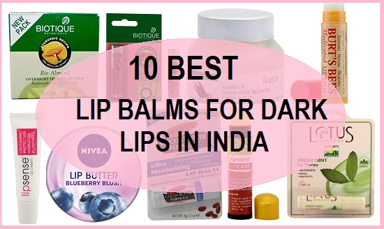 10 best lip balms for dark lips in india