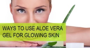 aloe vera gel for glowing skin