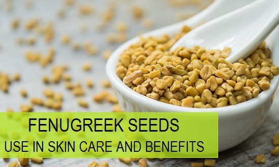 How to use (Methi Dana) Fenugreek Seeds for Skin Care