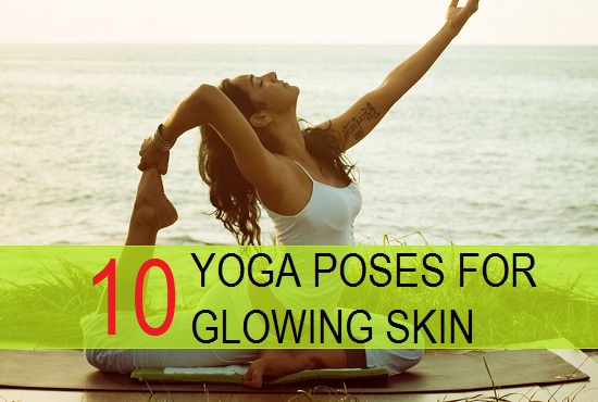 10 yoga poses for glowing skin