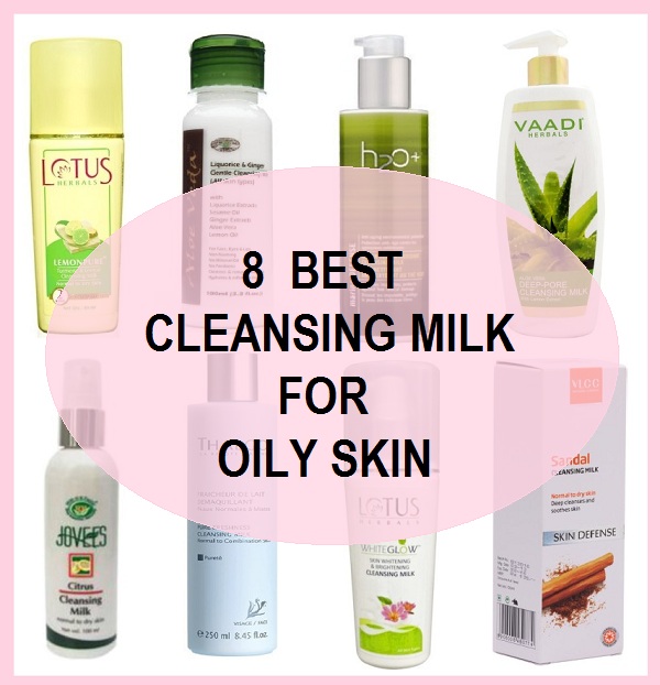 8 Best Cleansing Milk for Oily Skin in India