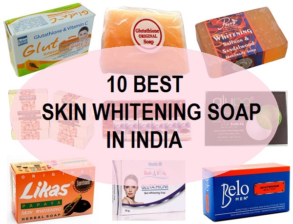 Skin Whitening Soaps for Men and Women in India