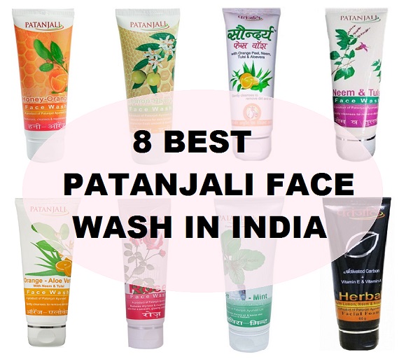 8 Best Patanjali Face Wash