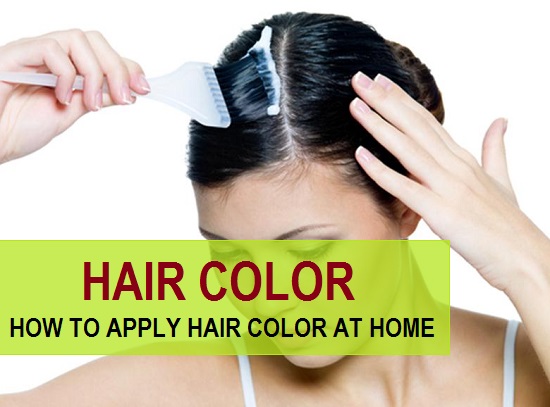 How To Apply Hair Color At Home Hair Coloring Tips To Dye Your Own Hair