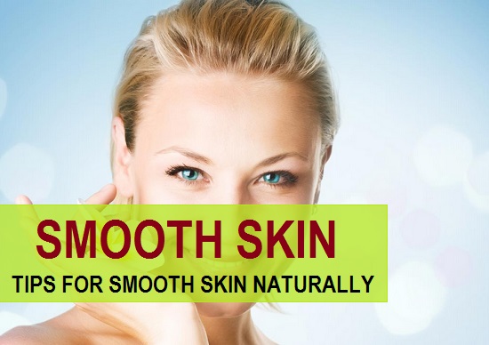 how to get smooth skin naturally