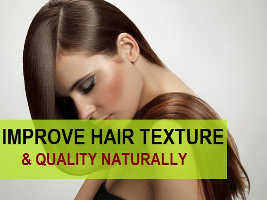 how to improve hair texture and quality naturally