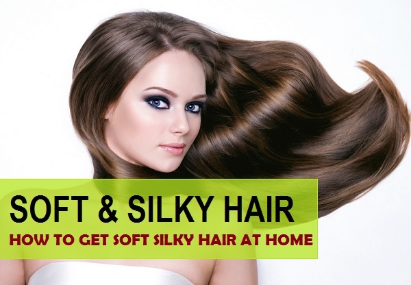 how to get soft silky hair at home