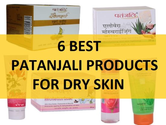 5 Best Patanjali Products for Dry Skin with Price in India