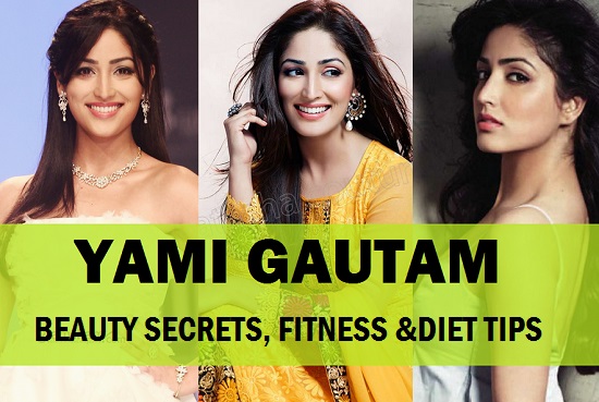 yami gautam beautys ecrets, fitness and diet tips