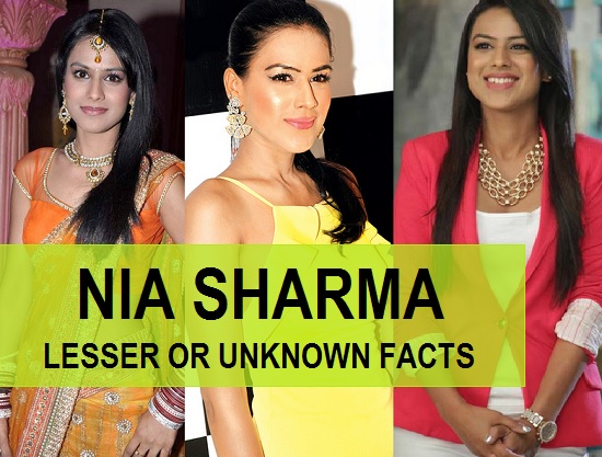 10 Lesser Known / Unknown facts about Nia Sharma