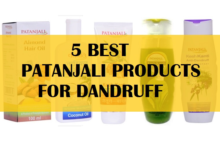 5 Best Patanjali Products for Dandruff Itchy Scalp (2020)