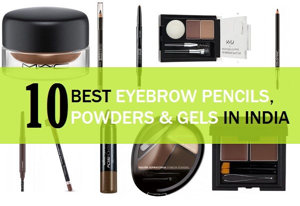 10 Best Eyebrow Pencil, Powders and Kits in India