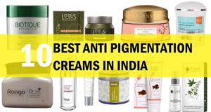 10 best anti pigmentation creams in India