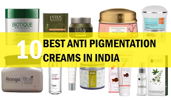10 best anti pigmentation creams in India