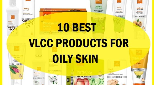 10 Best Vlcc Products For Oily Skin Available In India With Reviews