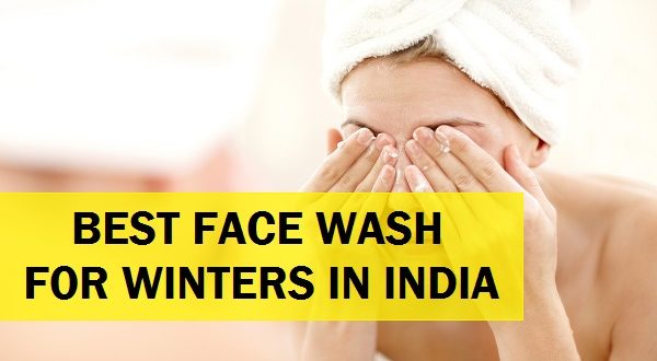 10 Best Winter Face Wash For Dry Skin Oily Skin In India